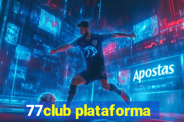 77club plataforma